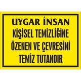 İzmir Serifgari Uygar İnsan Kişisel Temizliğine Özenen Ve Çevresini Temiz Tutandır 2.6 mm PVC Uyarı Levhası 35 x 50 cm