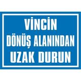İzmir Serifgari Vincin Dönüş Alanından Uzak Durun 2.6 mm PVC Uyarı Levhası 25 x 35 cm