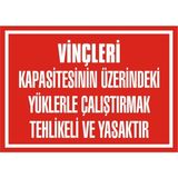 İzmir Serifgari Vinçleri Kapasitesinin Üzerindeki Yüklerle Çalıştırmak Tehlikeli Ve Yasaktır Galvaniz Uyarı Levhası 35 x 50 cm