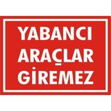 İzmir Serifgari Yabacı Araçlar Giremez Galvaniz Uyarı Levhası 17,5 x 25 cm