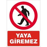 İzmir Serifgari Yaya Giremez Galvaniz Uyarı Levhası 17,5 x 25 cm