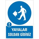 İzmir Serifgari Yayalar Soldan Gidiniz 2.6 mm PVC Uyarı Levhası 17,5 x 25 cm