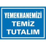 İzmir Serifgari Yemekhanemizi Temiz Tutalım Galvaniz Uyarı Levhası 35 x 50 cm