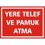 İzmir Serifgari Yere Telef Ve Pamuk Atma Galvaniz Uyarı Levhası 25 x 35 cm