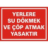 İzmir Serifgari Yerlere Su Dökmek Ve Çöp Atmak Yasaktır Galvaniz Uyarı Levhası 25 x 35 cm