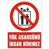 İzmir Serifgari Yük Asansörü İnsan Binemez 2.6 mm PVC Uyarı Levhası 17,5 x 25 cm