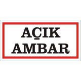 İzmir Serigrafi Açık Ambar 2.6 mm PVC Uyarı Levhası 17 x 35 cm