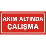 İzmir Serigrafi Akım Altında Çalışma Galvaniz Uyarı Levhası 17 x 35 cm