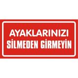 İzmir Serigrafi Ayaklarını Silmeden Girmeyiniz 2.6 mm PVC Uyarı Levhası 17 x 35 cm