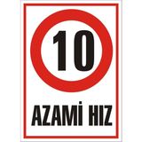 İzmir Serigrafi Azami Hız 10 Galvaniz Uyarı Levhası 25 x 35 cm