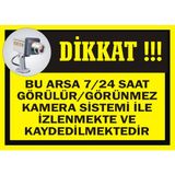 İzmir Serigrafi Bu Arsa 7/24 Saat Görülür/Görünmez Kamera Sistemi İle İzlenmekte ve Kaydedilmektedir 2.6 mm PVC Uyarı Levhası 25 x 35 cm