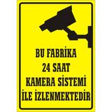 İzmir Serigrafi Bu Fabrika 24 Saat Kamera Sistemi İle İzlenmektedir Galvaniz Uyarı Levhası 25 x 35 cm