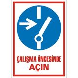 İzmir Serigrafi Çalışma Öncesinde Açın 2.6 mm PVC Uyarı Levhası 35 x 50 cm