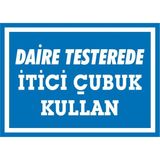 İzmir Serigrafi Daire Testerede İtici Çubuk Kullan 2.6 mm PVC Uyarı Levhası 25 x 35 cm