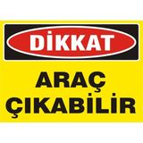 İzmir Serigrafi Dikkat Araç Çıkabilir Galvaniz Uyarı Levhası 25 x 35 cm