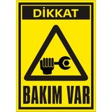 İzmir Serigrafi Dikkat Bakım Var 2.6 mm PVC Uyarı Levhası 35 x 50 cm