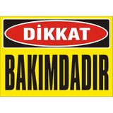 İzmir Serigrafi Dikkat Bakımdadır Galvaniz Uyarı Levhası 35 x 50 cm