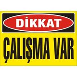 İzmir Serigrafi Dikkat Çalışma Var Galvaniz Uyarı Levhası 25 x 35 cm