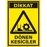 İzmir Serigrafi Dikkat Dönen Kesiciler 2.6 mm PVC Uyarı Levhası 17,5 x 25 cm