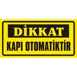 İzmir Serigrafi Dikkat Kapı Otomatiktir (Kendinden Yapışkanlı Etiket) 17 x 35 cm