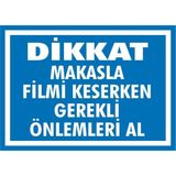 İzmir Serigrafi Dikkat Makasla Filmi Keserken Gerekli Önlemleri Al Galvaniz Uyarı Levhası 35 x 50 cm
