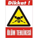 İzmir Serigrafi Dikkat Ölüm Tehlikesi Galvaniz Uyarı Levhası 35 x 50 cm