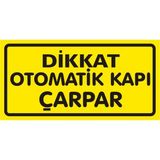 İzmir Serigrafi Dikkat Otomatik Kapı Çarpar (Kendinden Yapışkanlı Etiket) 17 x 35 cm
