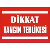 İzmir Serigrafi Dikkat Yangın Tehlikesi 2.6 mm PVC Uyarı Levhası 35 x 50 cm