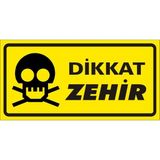 İzmir Serigrafi Dikkat Zehir Galvaniz Uyarı Levhası 17 x 35 cm