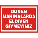 İzmir Serigrafi Dönen Makinalarda Eldiven Giymeyiniz Galvaniz Uyarı Levhası 17,5 x 25 cm