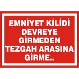 İzmir Serigrafi Emniyet Kilidi Devreye Girmeden Tezgah Arasına Girme (Kendinden Yapışkanlı Etiket) 25 x 35 cm