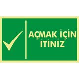 İzmir Serigrafi Fotolümen Açmak Için Itiniz 2.6 mm PVC Uyarı Levhası 15 x 30 cm