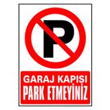 İzmir Serigrafi Garaj Kapısı Park Etmeyiniz Galvaniz Uyarı Levhası 25 X 35 Cm