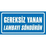 İzmir Serigrafi Gereksiz Yanan Lambayı Söndürün Galvaniz Uyarı Levhası 17 x 35 cm