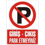 İzmir Serigrafi Giriş-Çıkış Park Etmeyiniz Galvaniz Uyarı Levhası 17,5 x 25 cm