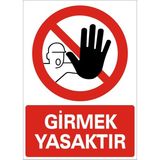 İzmir Serigrafi Girmek Yasaktır 2.6 mm PVC Uyarı Levhası 17,5 x 25 cm