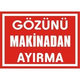 İzmir Serigrafi Gözünü Makinadan Ayırma Galvaniz Uyarı Levhası 17,5 x 25 cm
