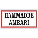 İzmir Serigrafi Hammadde Ambarı Galvaniz Uyarı Levhası 17 x 35 cm