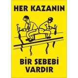 İzmir Serigrafi Her Kazanın Bir Sebebi Vardır 2.6 mm PVC Uyarı Levhası 25 x 35 cm
