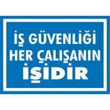 İzmir Serigrafi İş Güvenliği Her Çalışanın İşidir Galvaniz Uyarı Levhası 35 x 50 cm