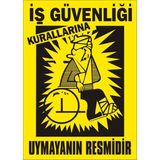 İzmir Serigrafi İş Güvenliği Kurallarına Uymayanın Resmidir Galvaniz Uyarı Levhası 35 x 50 cm