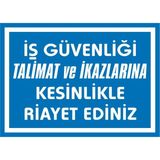 İzmir Serigrafi İş Güvenliği Talimat ve İkazlarına Kesinlikle Riayet Ediniz 2.6 mm PVC Uyarı Levhası 35 x 50 cm