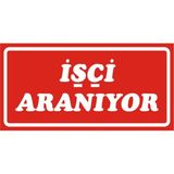 İzmir Serigrafi Işçi Aranıyor Galvaniz Uyarı Levhası 17 x 35 cm