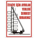 İzmir Serigrafi İtfaiye İçin Ayrılan Yerleri Serbest Bırakınız 2.6 mm PVC Uyarı Levhası 17,5 x 25 cm