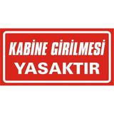 İzmir Serigrafi Kabine Girilmesi Yasaktır 2.6 mm PVC Uyarı Levhası 17 x 35 cm