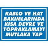 İzmir Serigrafi Kablo ve Hat Bakımlarında Kısa Devre ve Topraklamayı Mutlaka Yap 2.6 mm PVC Uyarı Levhası 17,5 x 25 cm