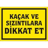 İzmir Serigrafi Kaçak ve Sızıntılara Dikkat Et Galvaniz Uyarı Levhası 17,5 x 25 cm