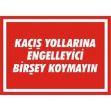İzmir Serigrafi Kaçış Yollarına Engelleyici Bir şey Koymayın Galvaniz Uyarı Levhası 25 x 35 cm
