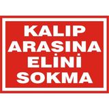 İzmir Serigrafi Kalıp Arasına Elini Sokma Galvaniz Uyarı Levhası 17,5 x 25 cm