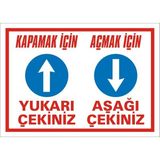 İzmir Serigrafi Kapatmak / Açmak İçin – Yukarı / Aşağı Çekiniz Galvaniz Uyarı Levhası 35 x 50 cm